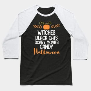 witches black cats scary movies candy halloween lover Baseball T-Shirt